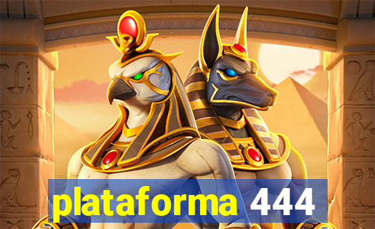 plataforma 444